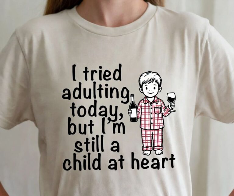 i tried adulting today but i am still a child at heart